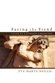 Hardcover Facing the Fiend: Satan as a Literary Character Book
