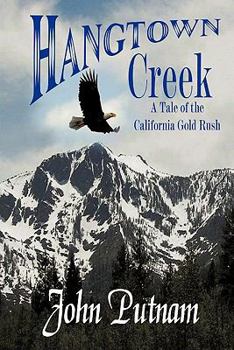 Paperback Hangtown Creek: A Tale of the California Gold Rush Book
