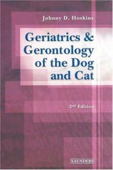 Hardcover Geriatrics and Gerontology of the Dog and Cat Book