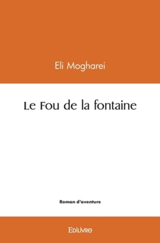 Paperback Le Fou de la fontaine [French] Book