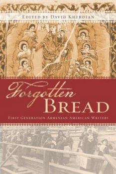 Hardcover Forgotten Bread: First-Generation Armenian American Writers Book
