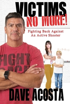 Paperback Victims No More!: Fighting Back Against An Active Shooter Book