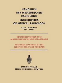 Paperback Röntgendiagnostik Des Digestionstraktes Und Des Abdomen / Roentgen Diagnosis of the Digestive Tract and Abdomen: Teil 1 / Part 1 [German] Book