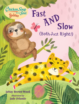 Board book Chicken Soup for the Soul Babies: Fast and Slow (Both Just Right!) Book