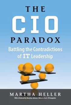 Hardcover CIO Paradox: Battling the Contradictions of It Leadership Book