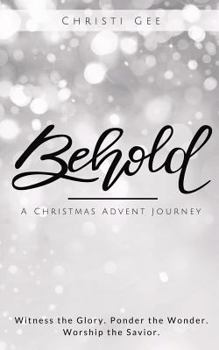 Paperback Behold: A Christmas Advent Journey Book