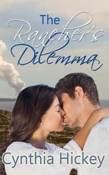 The Rancher's Dilemma: Love in Disaster, Book 1 - Book #1 of the Finding Love in Disaster