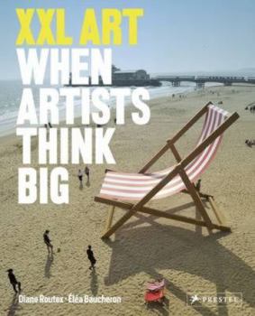 Hardcover XXL Art: When Artists Think Big Book