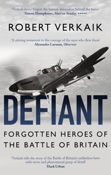 Defiant: The Untold Story of the Battle of Britain