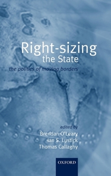 Hardcover Rightsizing the State: The Politics of Moving Borders Book