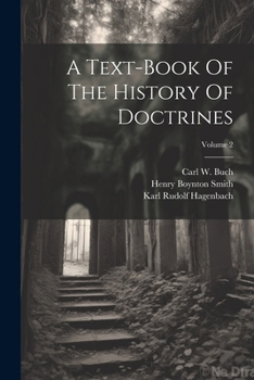 Paperback A Text-book Of The History Of Doctrines; Volume 2 Book