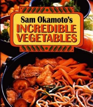 Hardcover Sam Okamoto's Incredible Vegetables Book