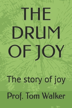 Paperback The Drum of Joy: The story of joy Book