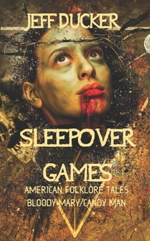 Paperback Sleepover Games: Bloody Mary and Candyman Book