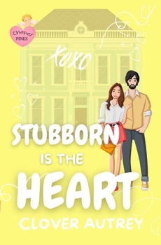 Stubborn is the Heart: Shelf Trophy Edition (A Chapel Pines Sweet Romance)