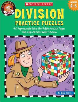 Paperback Division Practice Puzzles: 40 Reproducible Solve-The-Riddle Activity Pages That Help All Kids Master Division Book