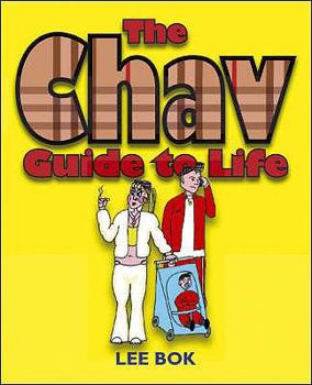 Paperback The Chav Guide to Life Book