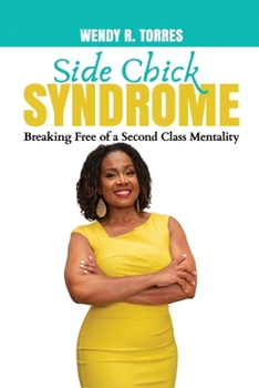 Paperback Side Chick Syndrome: Breaking Free of a Second Class Mentality Book