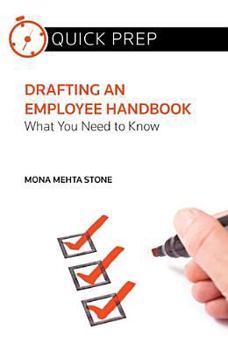 Drafting an Employee Handbook: What You Need to Know (Quick Prep)