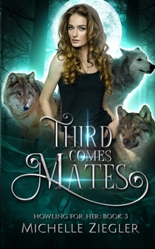 Paperback Third Comes Mates: Fated Mates Wolf Shifter Romance Book