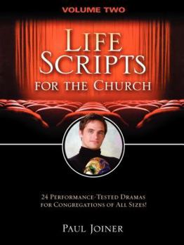 Paperback Life Scripts for the Church, Volume Two: 24 Performance-Tested Dramas for Congregations of Al L Sizes Book