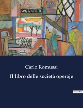 Paperback Il libro delle società operaje [Italian] Book