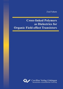 Paperback Cross-linked Polymers as Dielectrics for Organic Field-effect Transistors Book