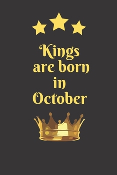 Paperback Kings Are Born In October: Birthday Months Themed Notebook for Daily Journal, Diary, and Gift Wide Ruled Paper ( 6 x 9 120 pages ) Book