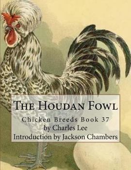 Paperback The Houdan Fowl: Chicken Breeds Book 37 Book