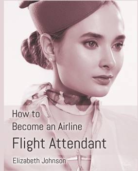 Paperback How to Become an Airline Flight Attendant Book