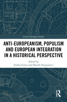 Hardcover Anti-Europeanism, Populism and European Integration in a Historical Perspective Book