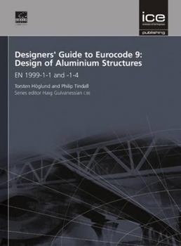 Hardcover Designers' Guide to Eurocode 9: Design of Aluminium Structures: En 1999-1-1 and -1-4 Book