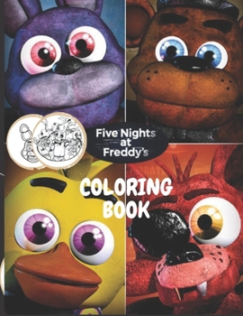 Five Nights at Freddy's Coloring book: HIGH QUALITY COLORING PAGE OF Five Nights At Freddy's / Wonderful Gift For Five Nights At Freddy's Lovers / Includes Lots Of Designs Of Five Nights At Freddy's