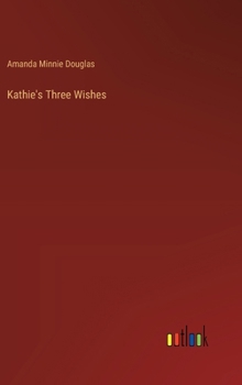 Hardcover Kathie's Three Wishes Book