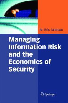 Digital Managing Information Risk and the Economics of Security (Lecture notes in mathematics ; 785) Book