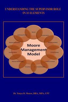 Paperback Understanding the Supervisor Role in 11 Elements: The Moore Management Model Book