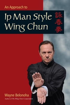 Paperback An Approach to Ip Man Style Wing Chun Book