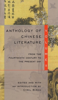 Paperback Anthology of Chinese Literature: Volume II: From the Fourteenth Century to the Present Day Book