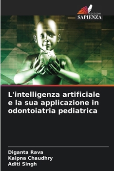 Paperback L'intelligenza artificiale e la sua applicazione in odontoiatria pediatrica [Italian] Book