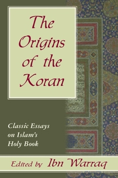 Paperback The Origins of the Koran: Classic Essays on Islam's Holy Book