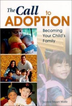 Paperback The Call to Adoption: Becoming Your Child's Family Book