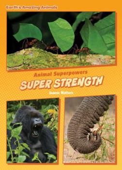 Super Strength - Book  of the Core Content Science - Animal Superpowers