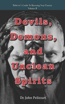 Paperback Devils, Demons, and Unclean Spirits Book