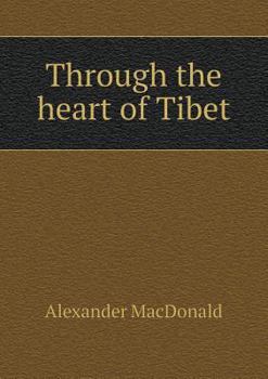 Paperback Through the heart of Tibet Book