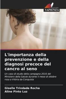 Paperback L'importanza della prevenzione e della diagnosi precoce del cancro al seno [Italian] Book