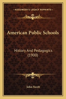 American Public Schools. History and Pedagogics