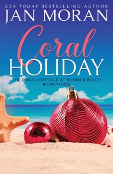 Coral Holiday - Book #3 of the Coral Cottage at Summer Beach