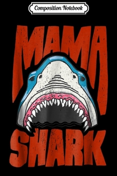 Composition Notebook: Mama Shark  Journal/Notebook Blank Lined Ruled 6x9 100 Pages