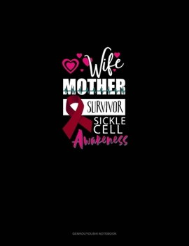 Paperback Wife, Mother, Survivor - Sickle Cell Awareness: Genkouyoushi Notebook Book