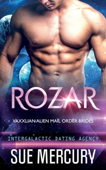 Rozar - Book #1 of the Vaxxlian Alien Mail Order Brides